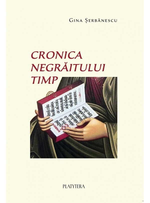 Cronica negrăitului timp Cronica negrăitului timp