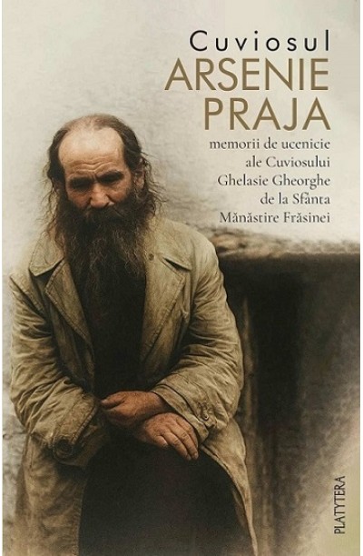 Cuviosul Arsenie Praja, pustnicul din Apuseni...