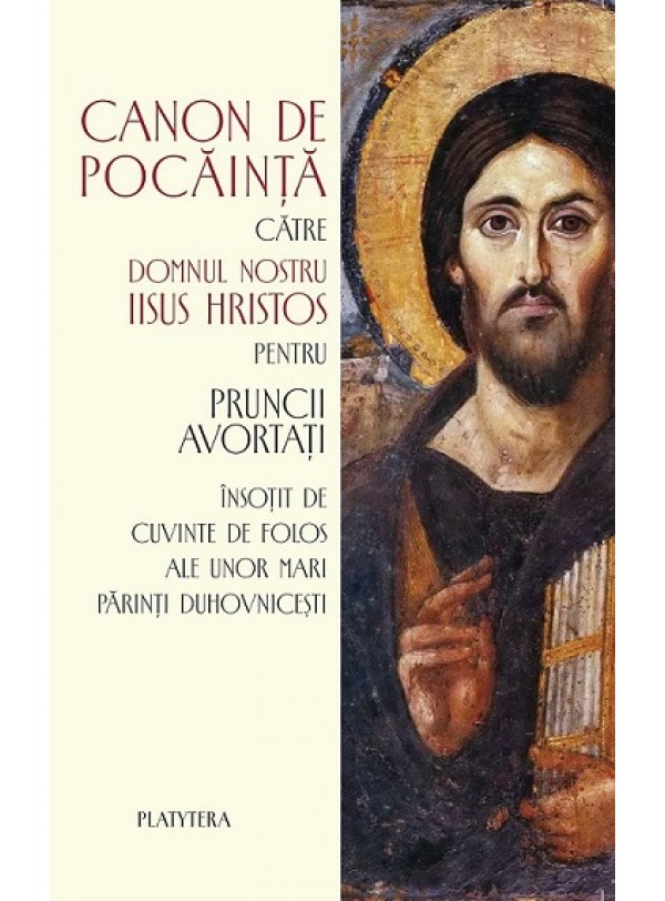 Canon de pocăință către Domnul nostru Iisus Hristos pentru pruncii avortați