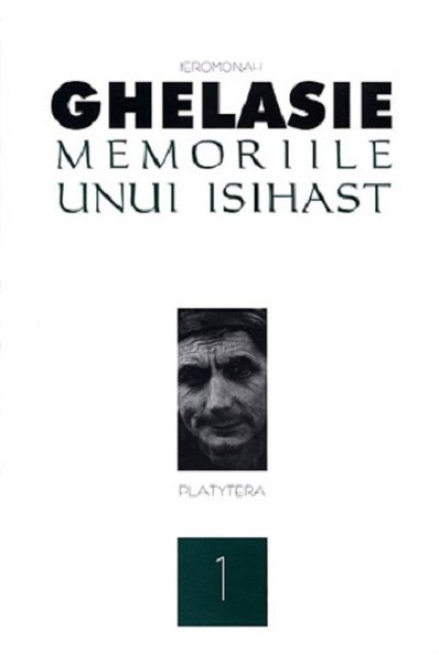 Memoriile unui isihast. Vol. 1