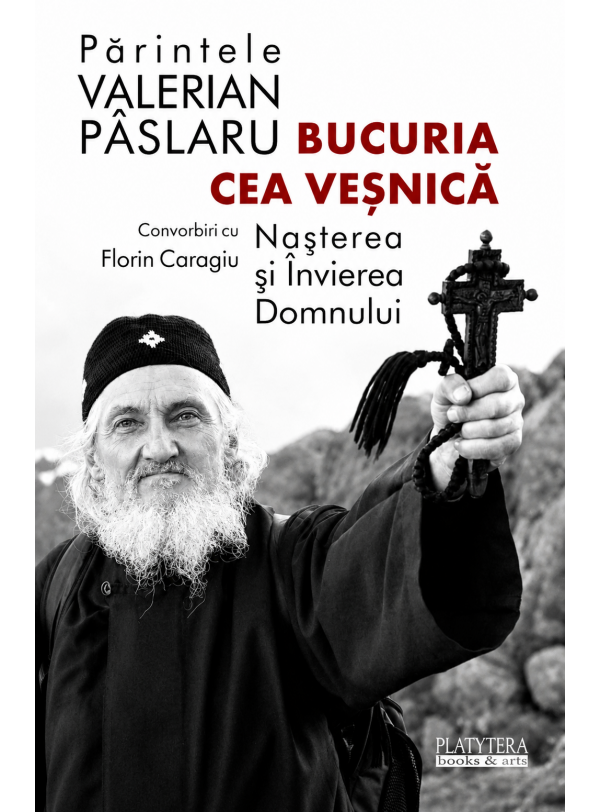 Bucuria cea veșnică. Nașterea și Învierea Domnului