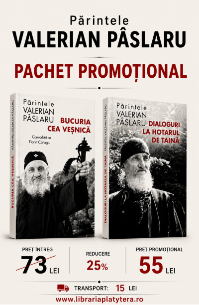 PACHET PROMOȚIONAL - PĂRINTELE VALERIAN PÂSLARU...