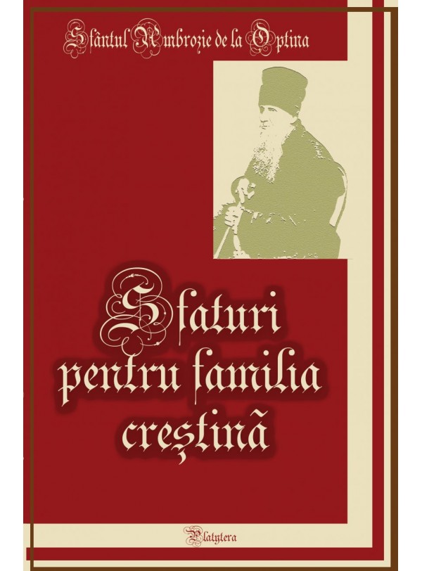 Sfaturi pentru familia creștină Sfaturi pentru familia creștină